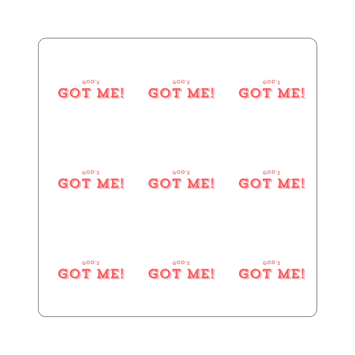 Kiss-Cut Sticker Sheet — "God's Got Me!" Reassurance Vinyl Stickers