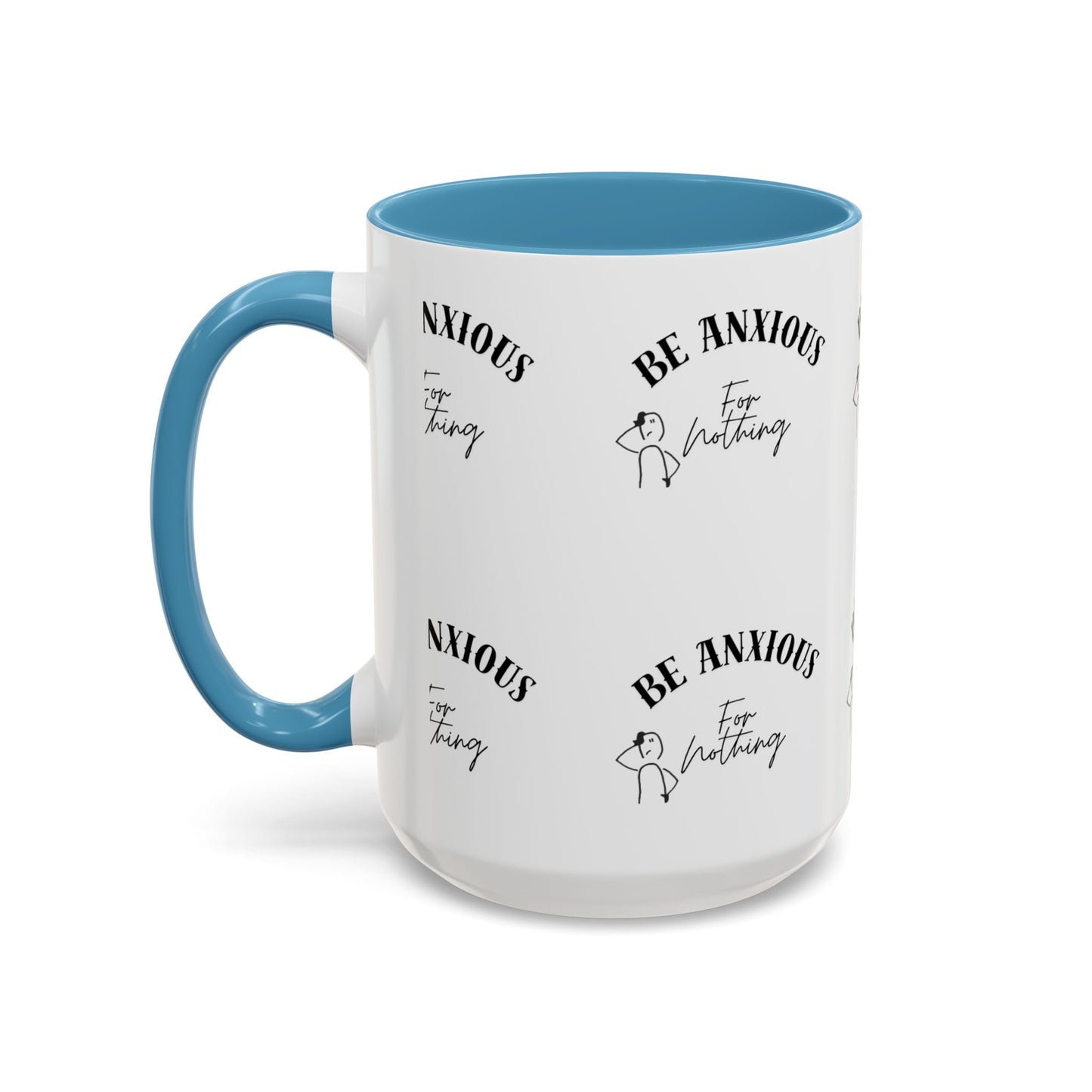 Be Anxious For Nothing Coffee Mug — Inspirational Scripture Ceramic Mug (11/15oz)