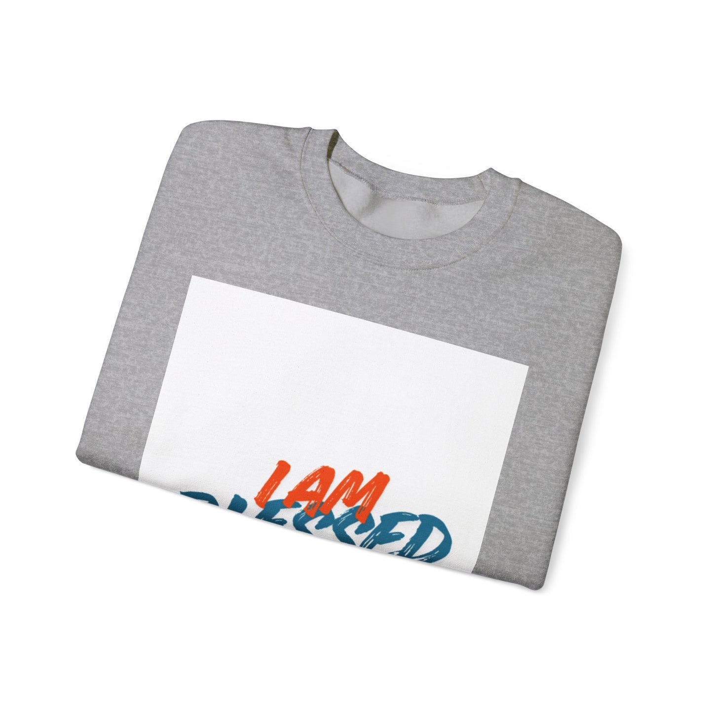I Am Blessed Crewneck Sweatshirt — Spiritual Religious Blessing Pullover