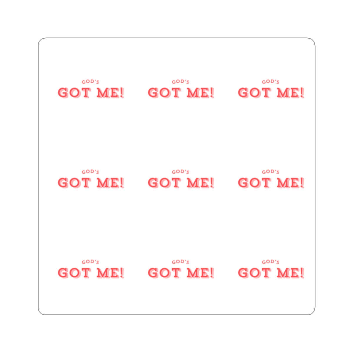 Kiss-Cut Sticker Sheet — "God's Got Me!" Reassurance Vinyl Stickers