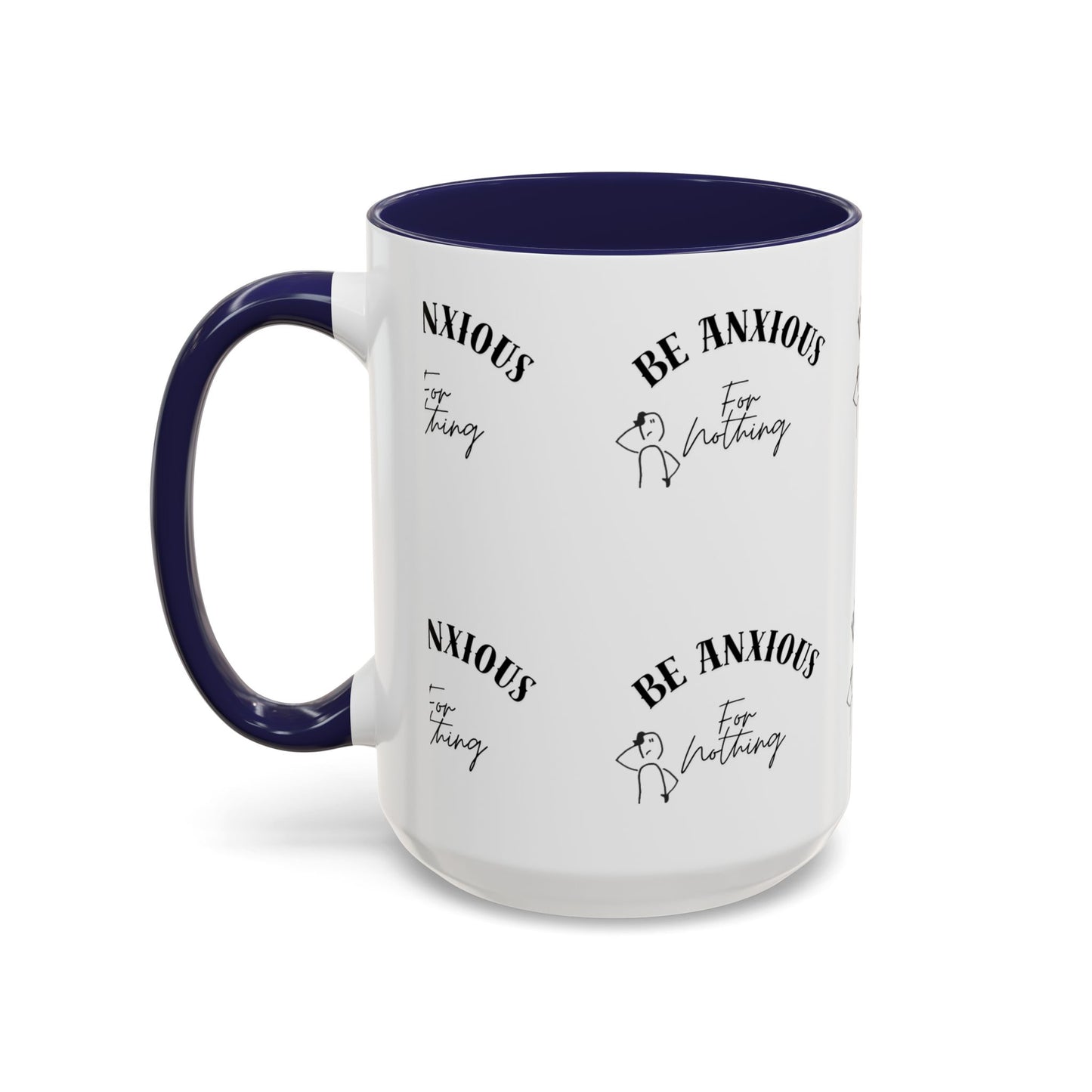 Be Anxious For Nothing Coffee Mug — Inspirational Scripture Ceramic Mug (11/15oz)