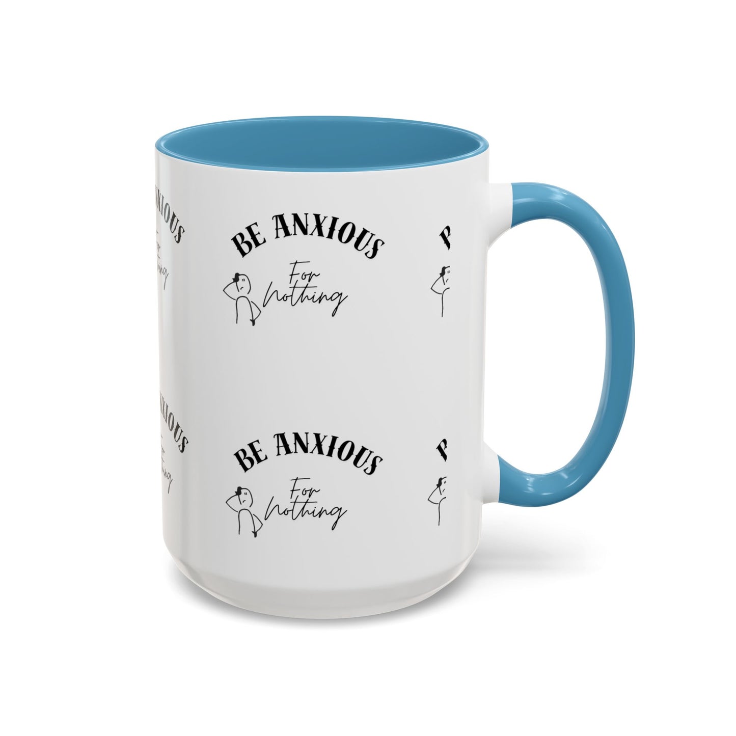 Be Anxious For Nothing Coffee Mug — Inspirational Scripture Ceramic Mug (11/15oz)