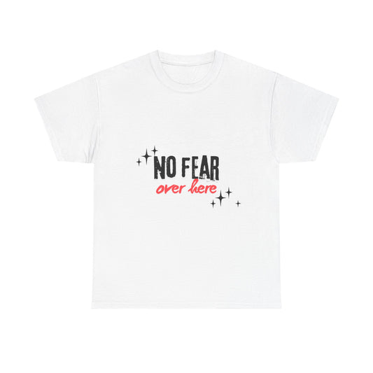 No Fear Over Here Tee — Inspirational Graphic T-Shirt, Religious, Christian,
