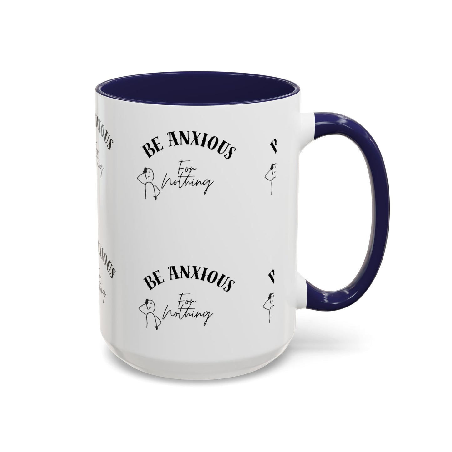 Be Anxious For Nothing Coffee Mug — Inspirational Scripture Ceramic Mug (11/15oz)