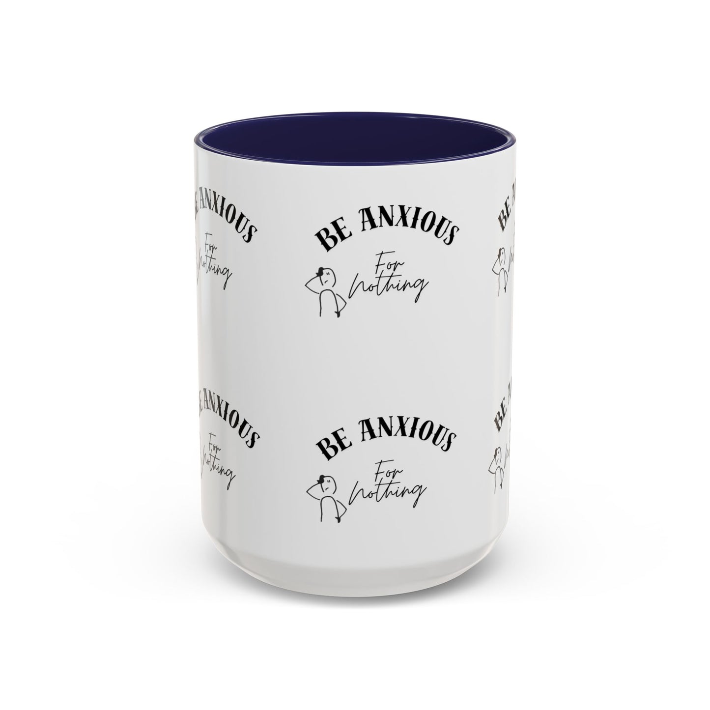 Be Anxious For Nothing Coffee Mug — Inspirational Scripture Ceramic Mug (11/15oz)