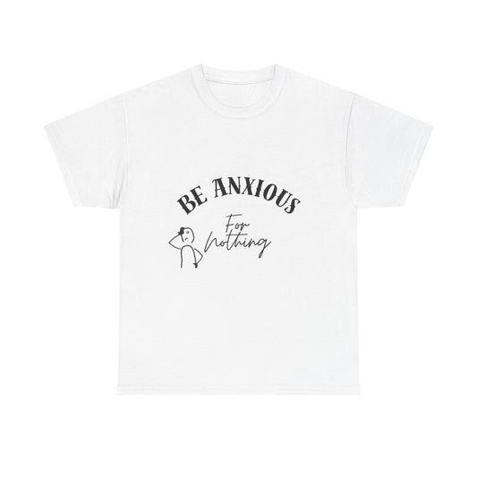Be Anxious For Nothing Tee — Inspirational Christian Faith T-Shirt