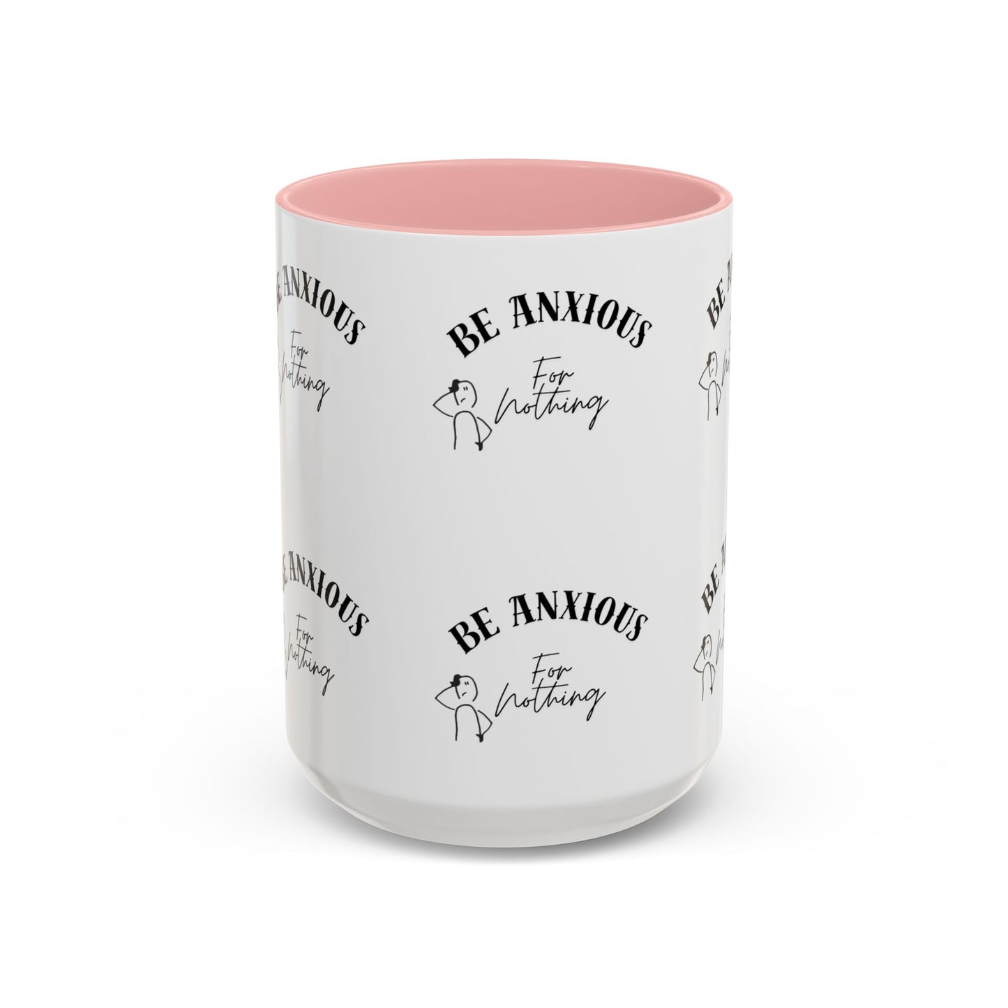 Be Anxious For Nothing Coffee Mug — Inspirational Scripture Ceramic Mug (11/15oz)