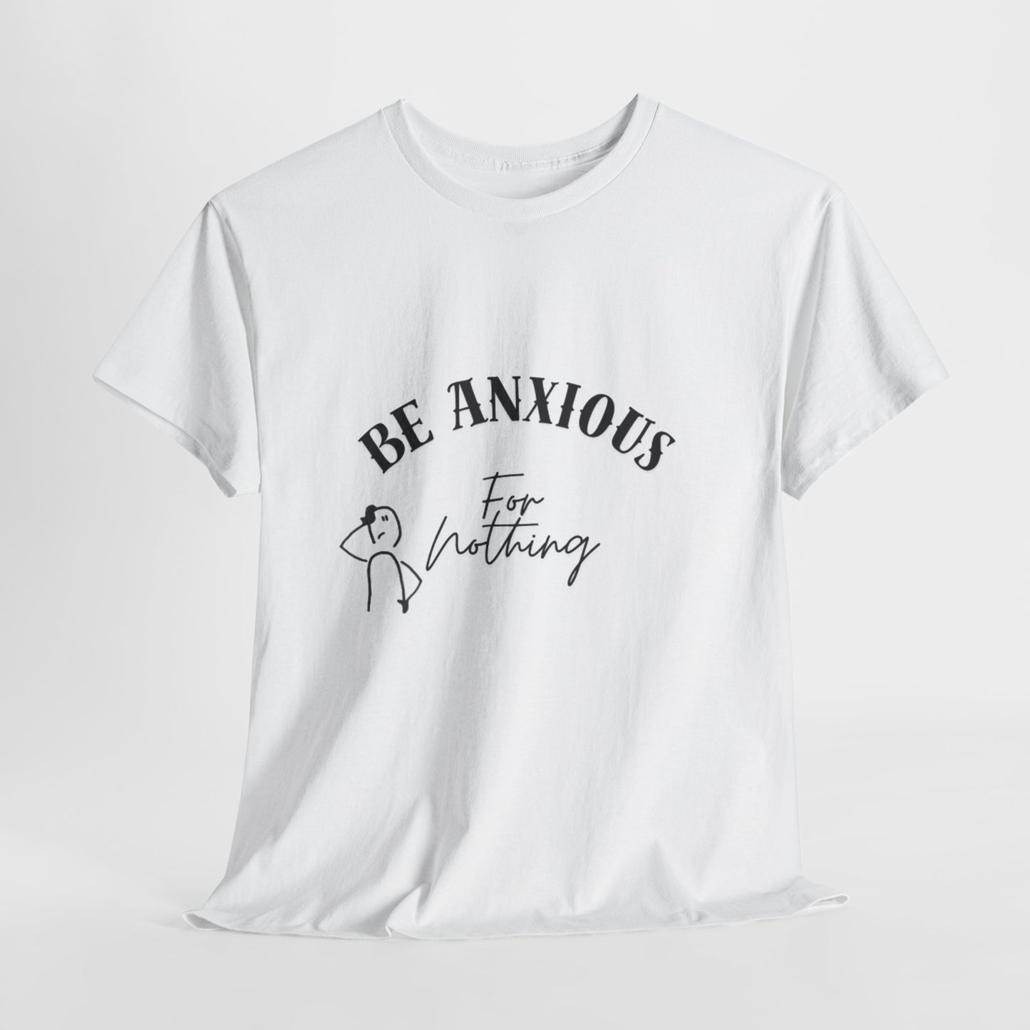 Be Anxious For Nothing Tee — Inspirational Christian Faith T-Shirt